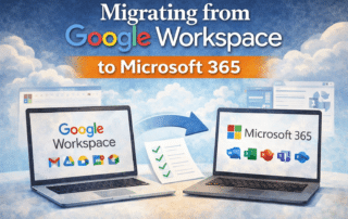 Migrating from Google Workspace to Microsoft 365 for law firms – secure transition guide